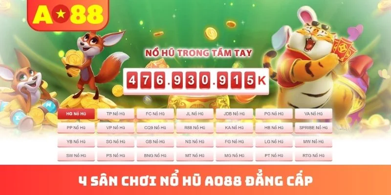 4 sân chơi nổ hũ AO88 đẳng cấp 4 sân chơi nổ hũ AO88 đẳng cấp