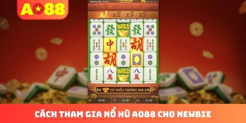 Cách tham gia nổ hũ AO88 cho newbie Cách tham gia nổ hũ AO88 cho newbie
