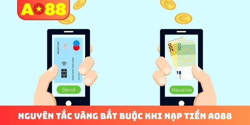 Nguyên tắc vàng bắt buộc khi nạp tiền AO88 Nguyên tắc vàng bắt buộc khi nạp tiền AO88