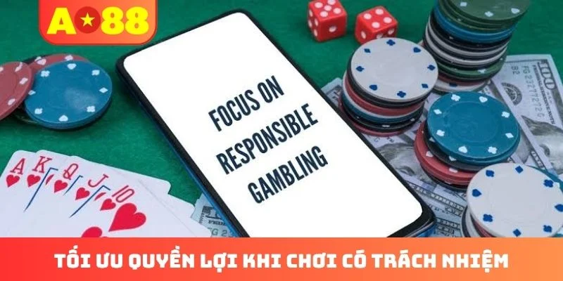 Tối ưu quyền lợi khi chơi có trách nhiệm Tối ưu quyền lợi khi chơi có trách nhiệm